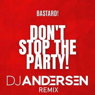 Don t stop the party