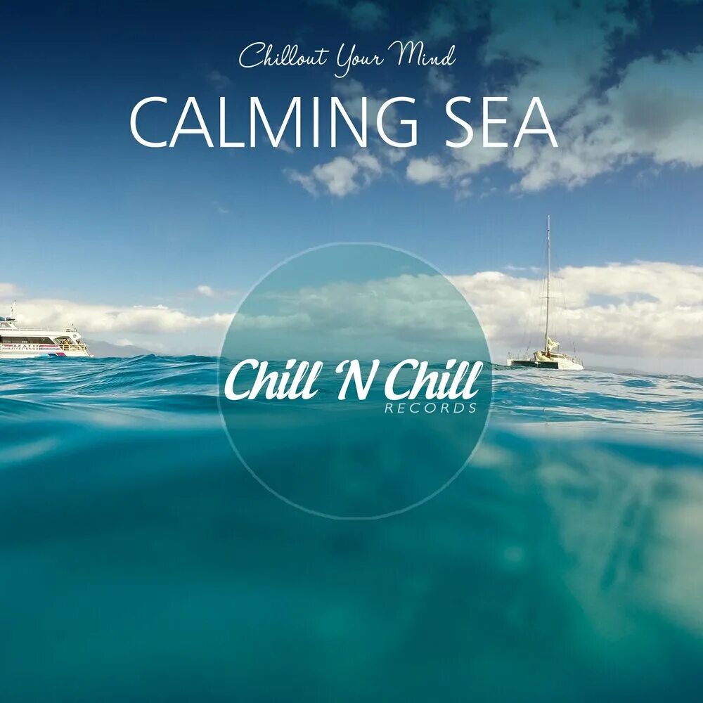 Море Chill. Chill around море. Chill your Mind. Море чилл инди. Chill n