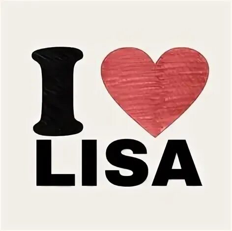 I love lisa. I love lisa. I love lisa. I love lisa. Люблю лизу картинки.