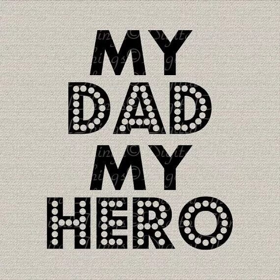 My dad is often getting up. My dad my hero. daddy is my hero. my father my hero. dad картинка.