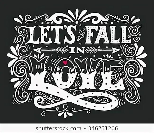 Let it fall. Let&#039;s fall in love.