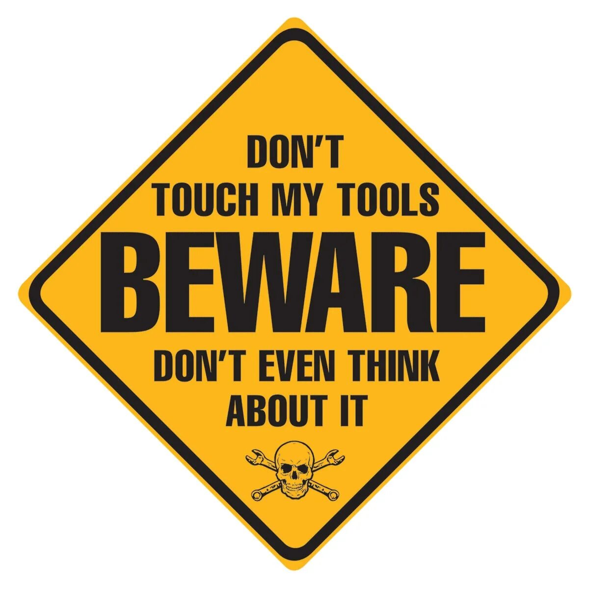 Touch my. Табличка don&#039;t touch my tools. warning don&#039;t touch my tools. don&#039;t touch my tools vintage. don&#039;t touch!.