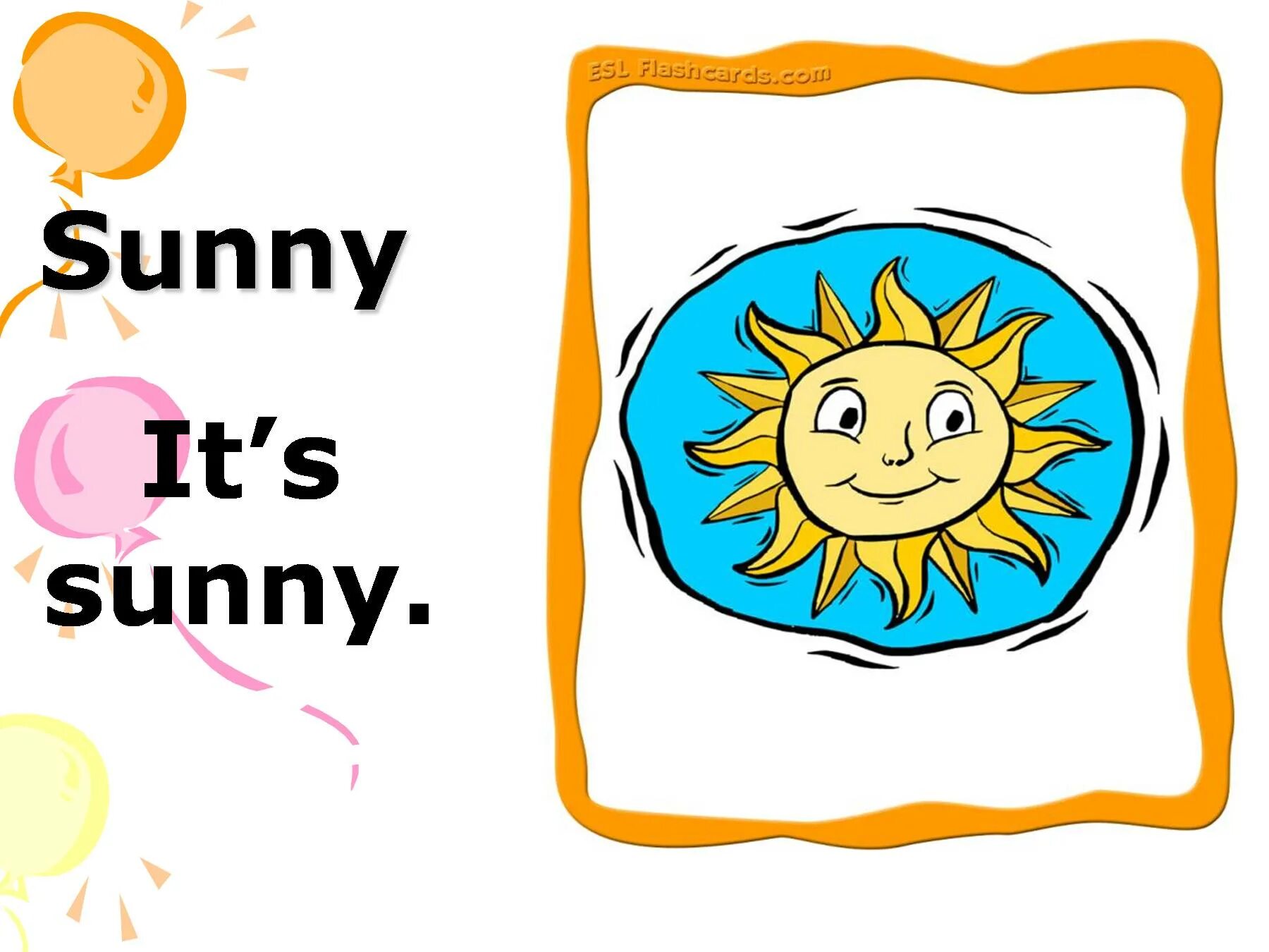 Its sunny перевод на русский. It's Sunny. - Солнечно.. Английский its Sunny. Its Sunny картинки. Its Sunny 2 класс.
