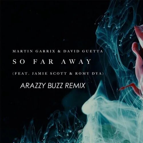 T so far away. So far away martin garrix. martin garrix &amp; david guetta — so far away ft. jamie scott &amp; romy dya (bachata remix dj cat). jamie scott. jx riders feat sisterwife - hiccup (dave aude remix).