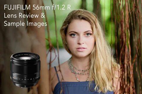 56mm f1.2 fujifilm lens review - wineberg images