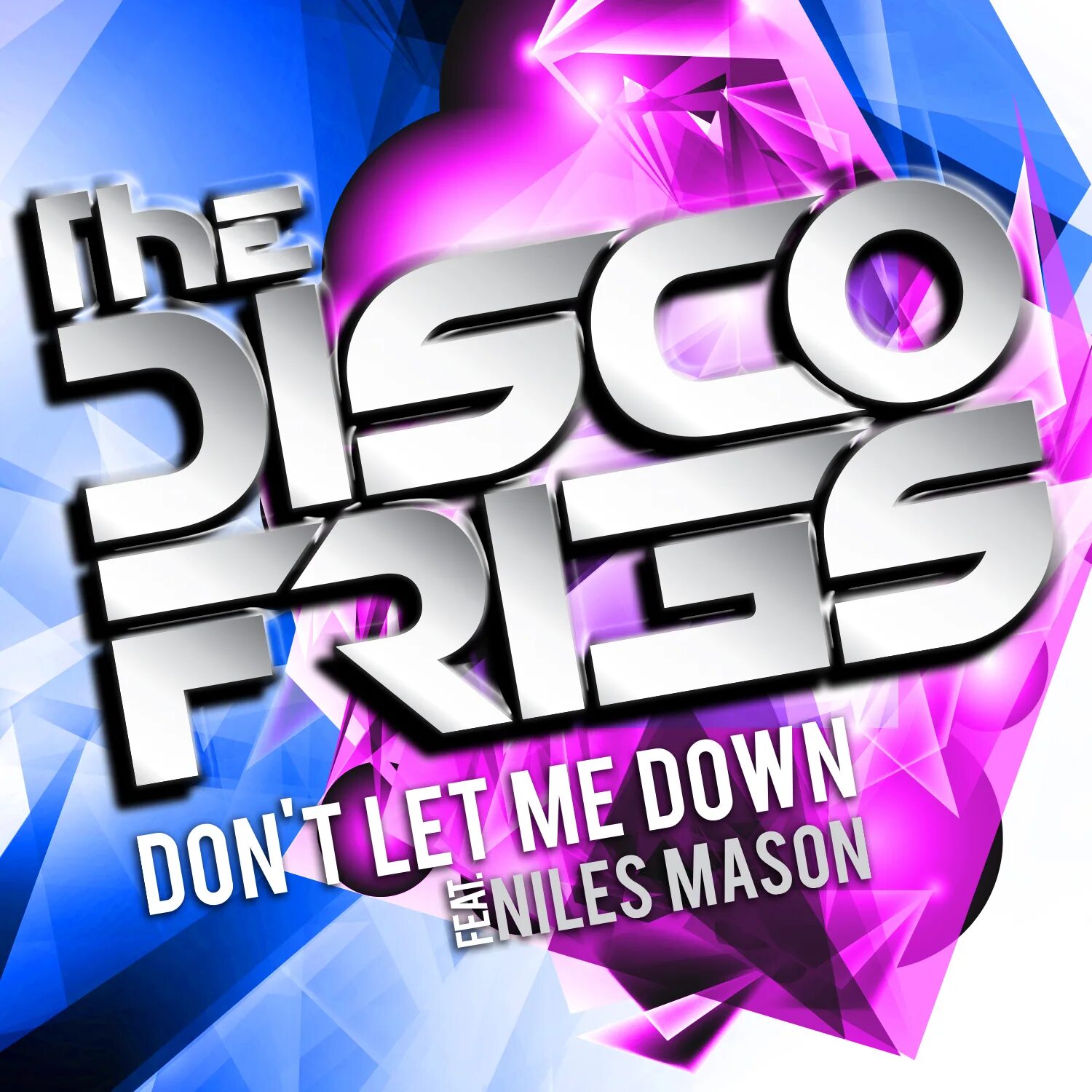 Let down. Call me Crazy Disco Fries. Don't Let me down. Disco Fries Harber luxtides nothing. Dont me down