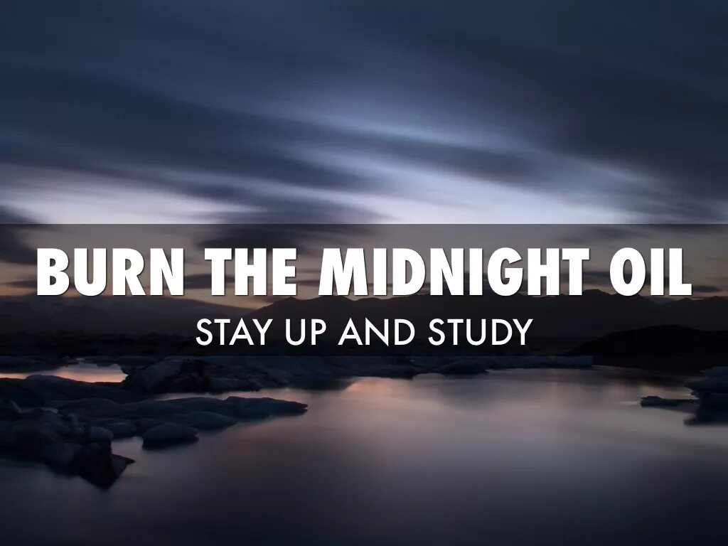 Open eyes burn the page my. Burn the midnight oil. burning the midnight oil идиома. burn the midnight oil idiom. to burn the midnight oil перевод идиомы.