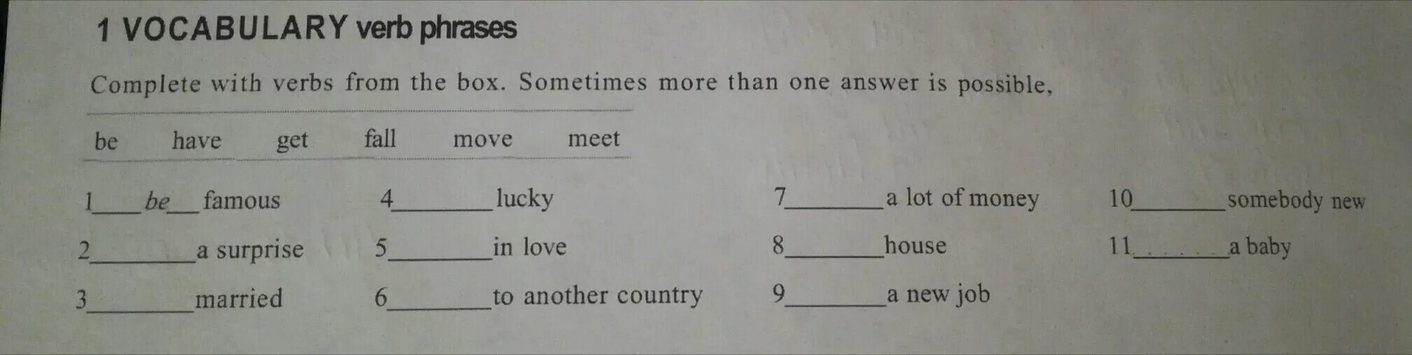 Complete first answers. Complete the phrases with the verbs in the Box. Complete the phrases. Complete the sentences with the Phrasal verbs in the Box. Complete with a/an/ ответы.