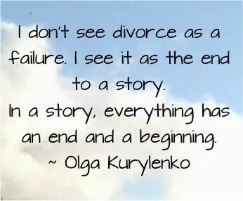 I failed to divorce