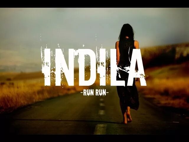 Keep me run run run. Индила ран ран. indila. indila remix. песня run run.