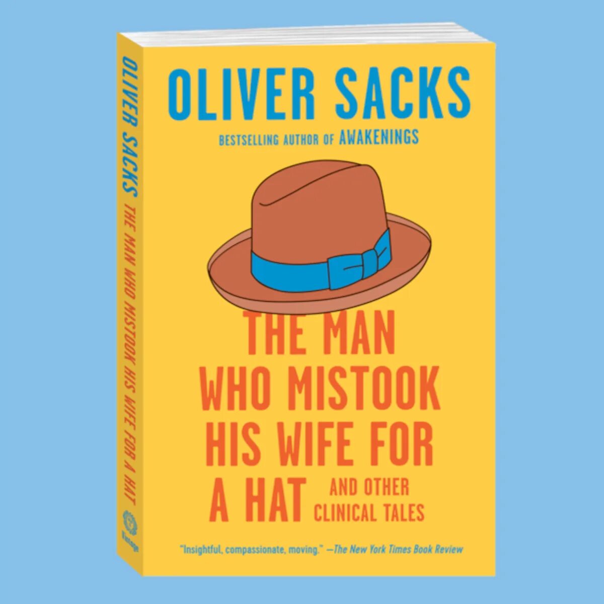 To be in the sack. Oliver sacks the man who mistook his wife for a hat. (галлюцинации) автор: oliver sacks год: 2012.