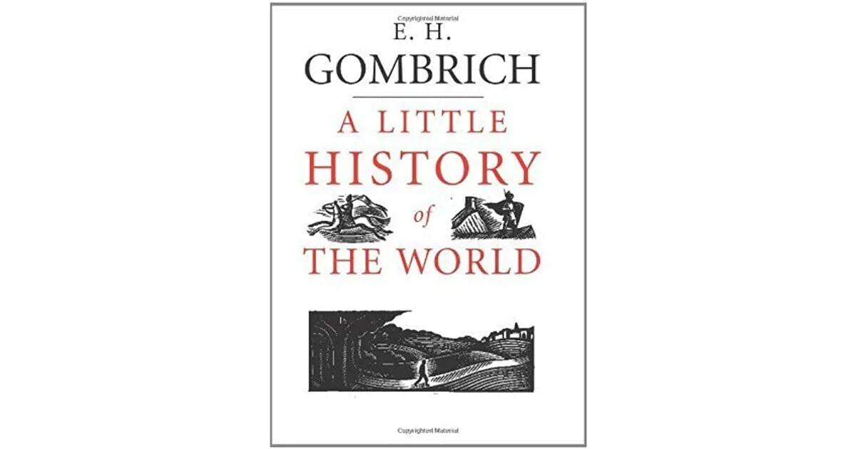 Little history. Gombrich a little History of the World. Гомбрих маленькая Всемирная история. Всемирная история Эрнст Гомбрих. A little History of the World Эрнст Гомбрих книга.