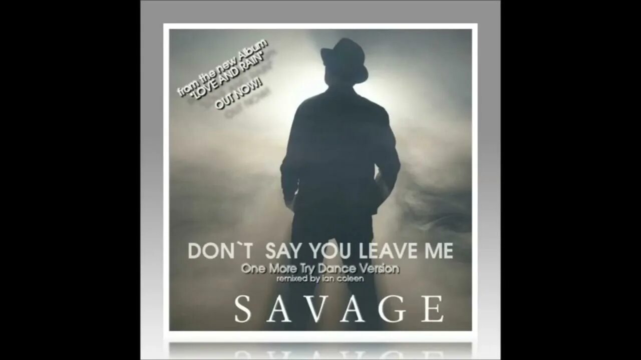 Love me or leave me кавер. Savage don't leave me. Savage - don't you want me. Love me or leave me Lee know обложка. Savage - don't you want me Baby- фото.