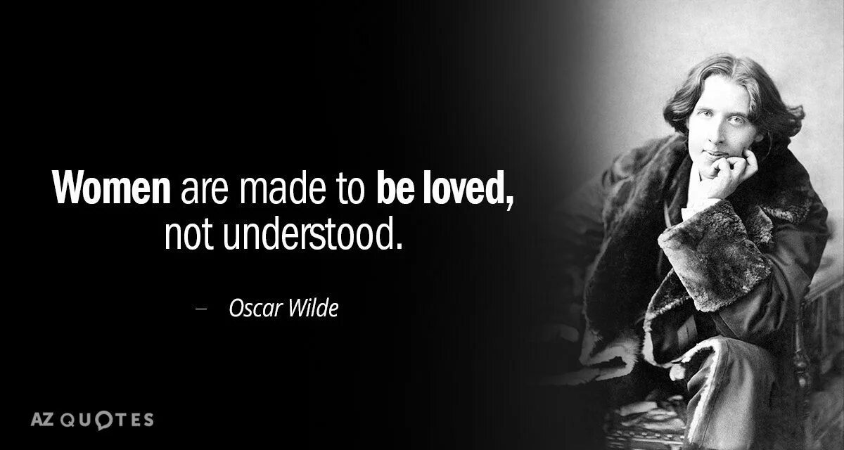 Funny quotes about women. You are women слова. You are women слова. Pretty woman текст. Oscar wilde quotes.