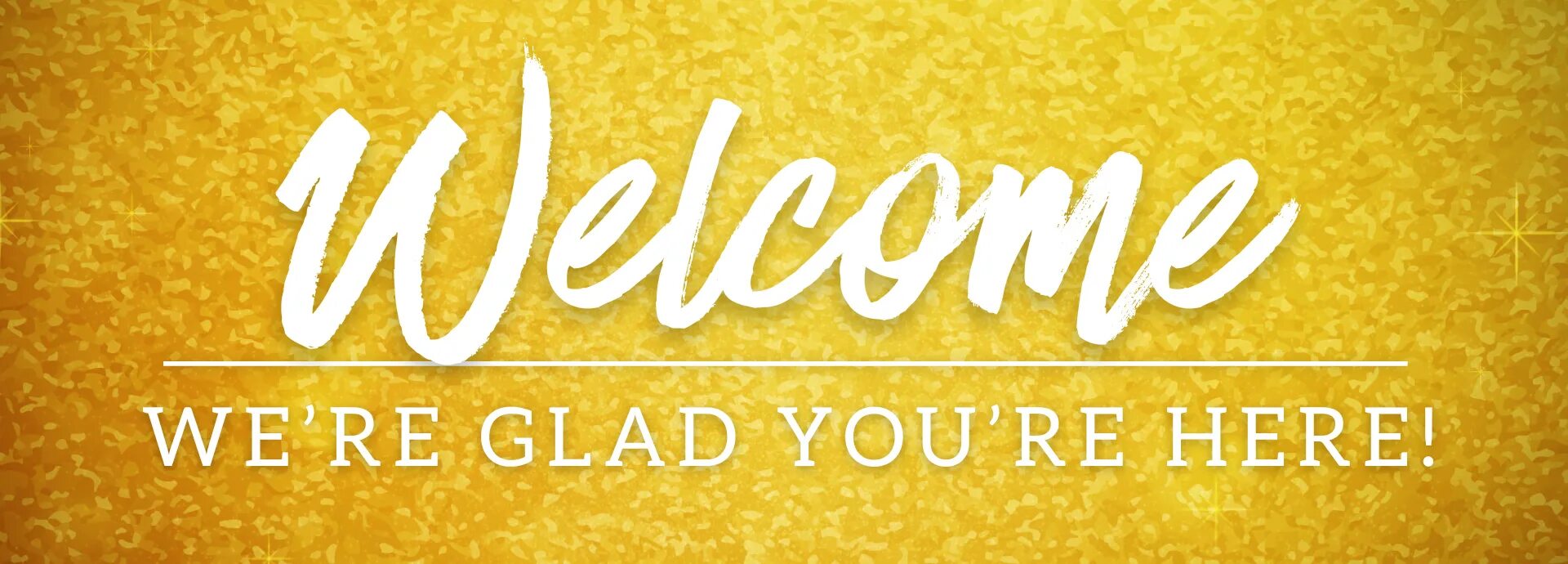 Glad you re here