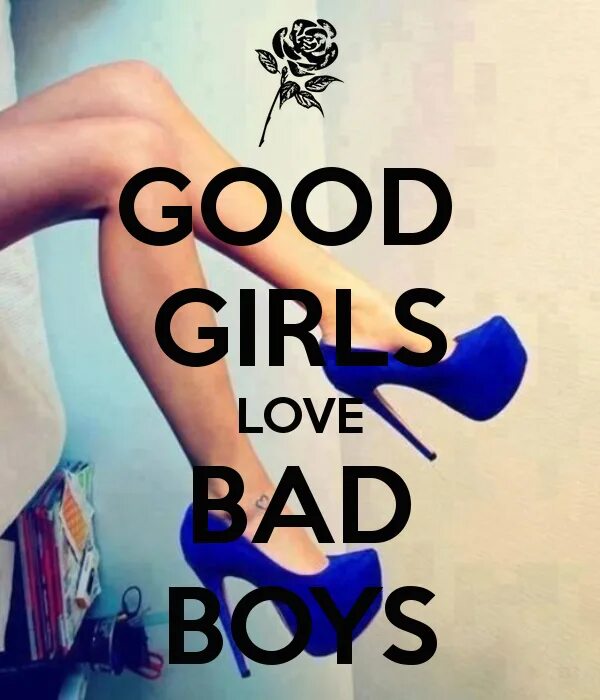 Good girl good things. Гуд герлз. good girl надпись. good boys love bad girls.