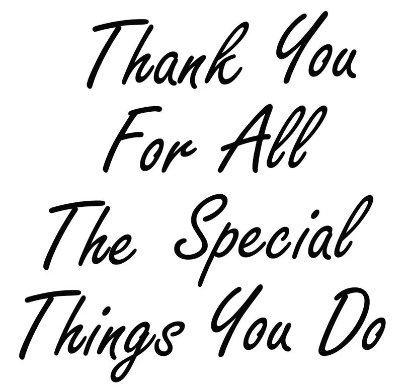 Thanks for good words. Thank you for being. thanks for all. special for you. thank you all.