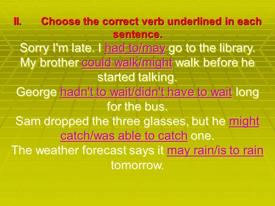 Choose the correct verb. Correct form of the verb. Choose the correct verb form. Underline the verb. Underline the correct verb 5