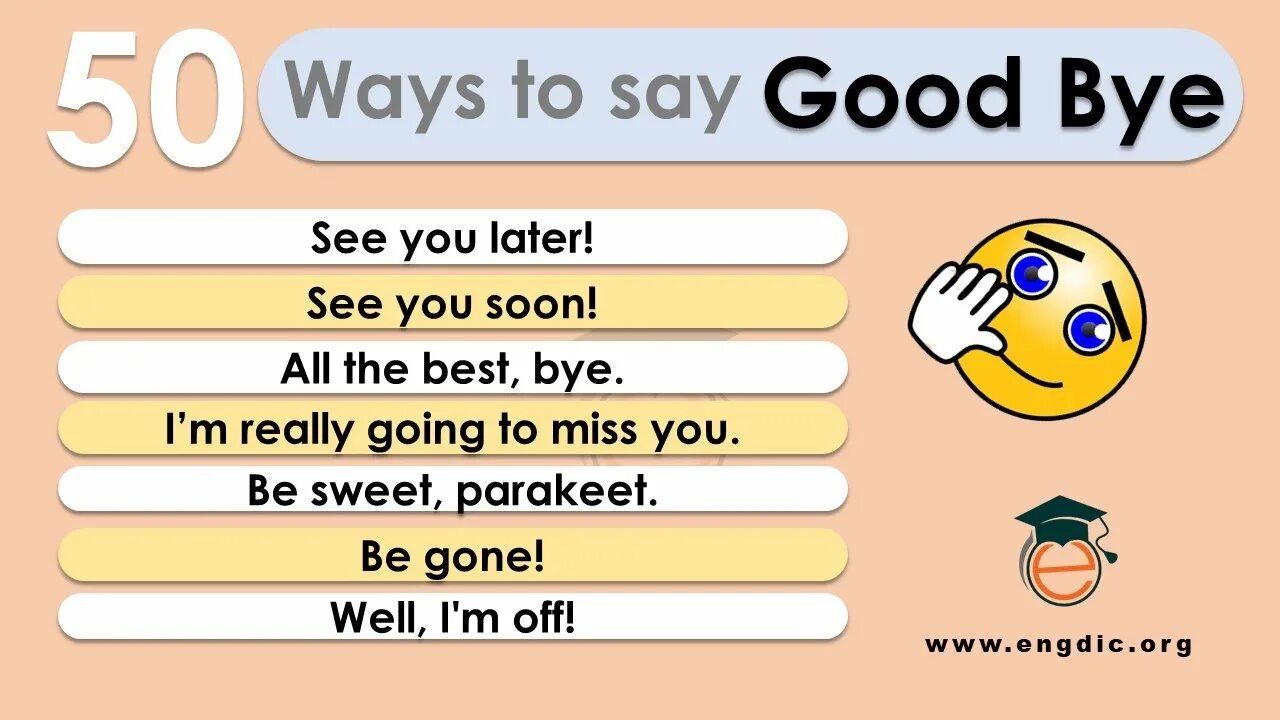 Ways to say Goodbye in English. Different ways to say Goodbye. Other ways to say Goodbye. Saying Goodbye in English.