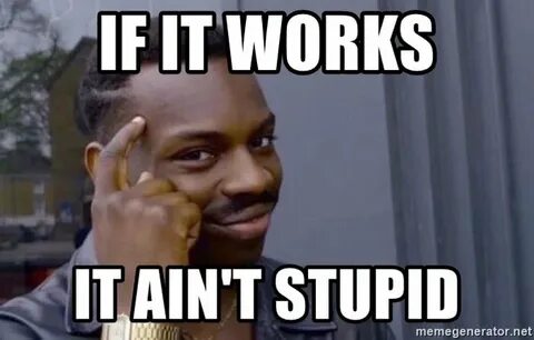 Stupid but
