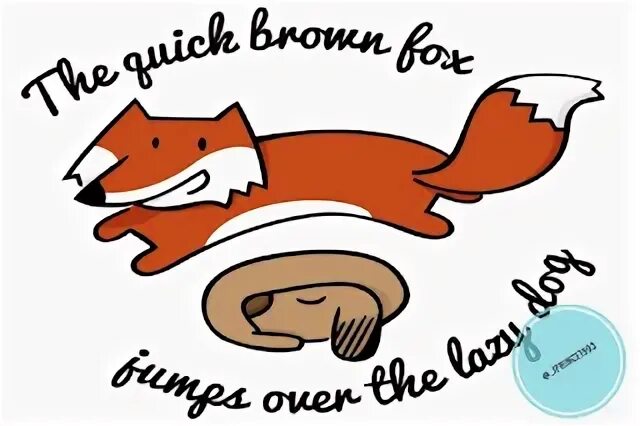 The quick brown fox jump. Коричневая лиса прыгает через ленивую собаку. Шустрая бурая лисица прыгает через ленивого пса. The quick Brown Fox Jumps over the Lazy Dog. Быстрый бурый Лис перепрыгивает через ленивую собаку.