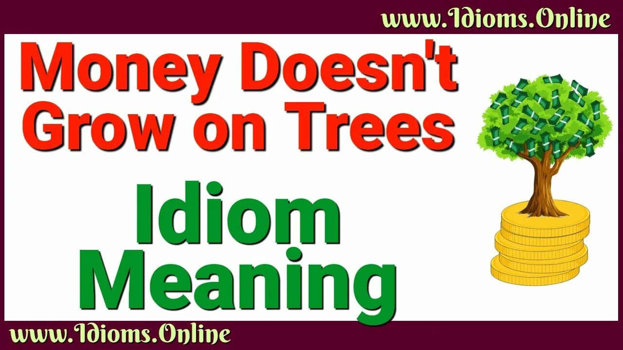 Doesn t grow. Rolling in money идиома. Money Proverbs in English. English idioms about money. Bark up the wrong Tree идиома.