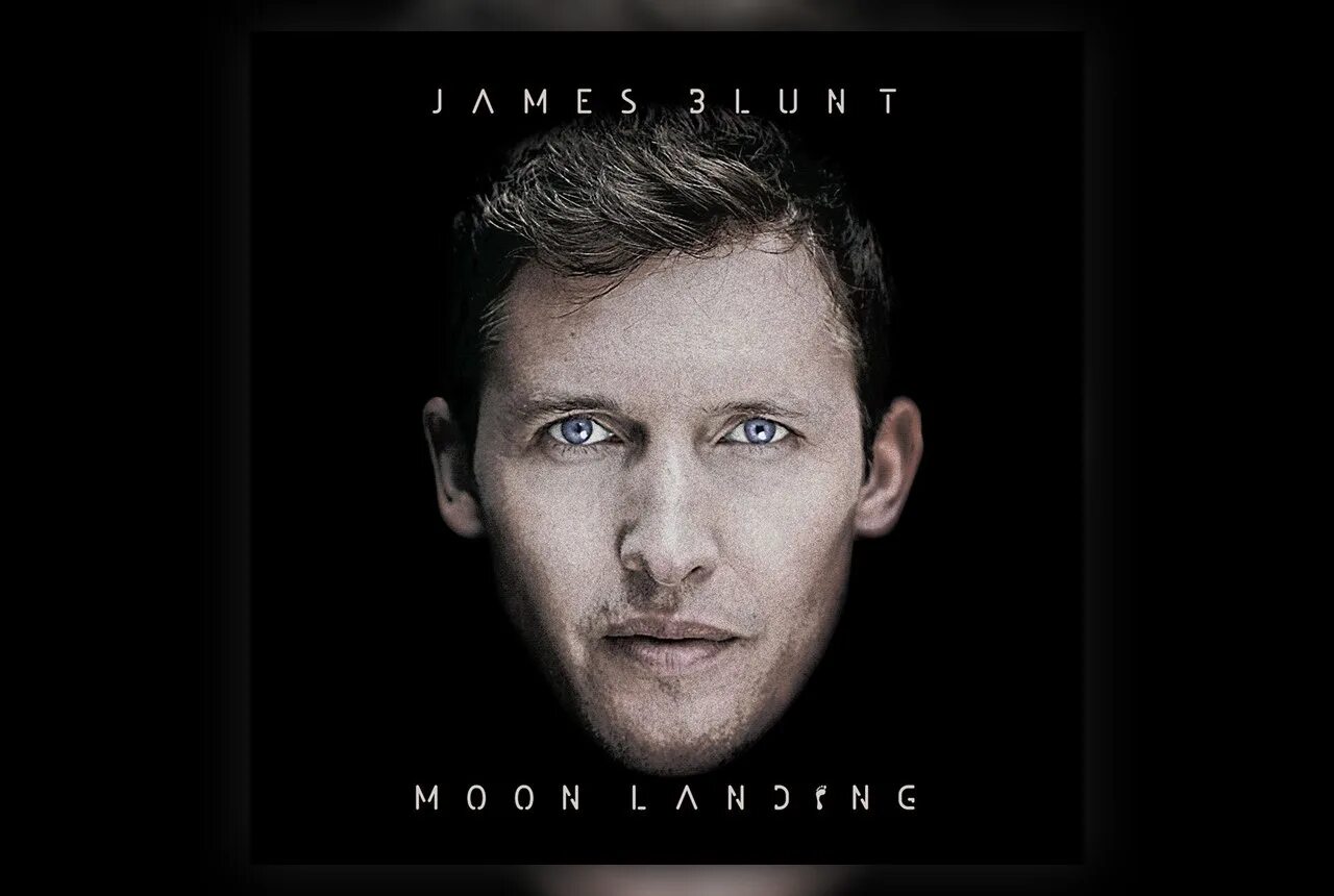 Always hate me. James Blunt 2022. James Blunt Moon landing  2013. James Blunt in Plaine. Postcards by James Blunt сщмук.