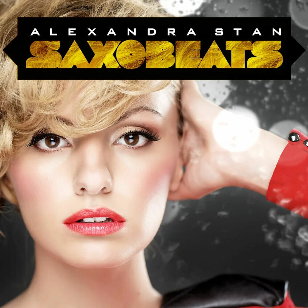 Alexandra Stan Mr Saxobeat обложка. Alexandra Stan Saxobeats. Песни александры стан