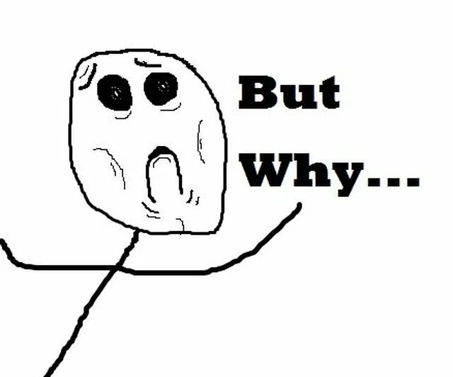 But why but how. Why мем. but why мем. меме почему. why почему мем.