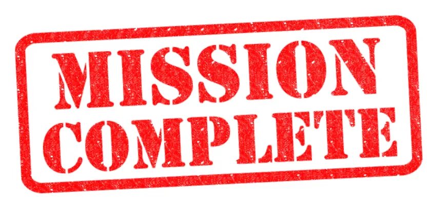 Миссия комплит. Надпись Mission complete. Миссия выполнена. Миссия выполнена на английском. Mission completed мем