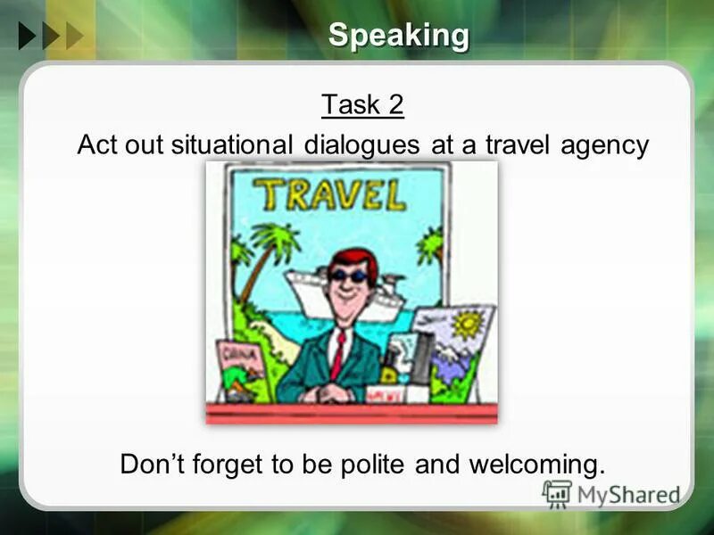 Read and act out the dialogue. Travelling dialogues. Диалог на английском travelling Tour Agency. Act out a dialog Health Кауфман английский. Dialoge 4 read and dramatize the Dialogue Travel agent.