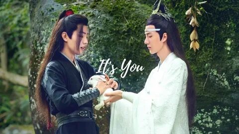 The Untamed- Lan Wangji & Wei Wuxian- It's You (FMV) - YouTube.