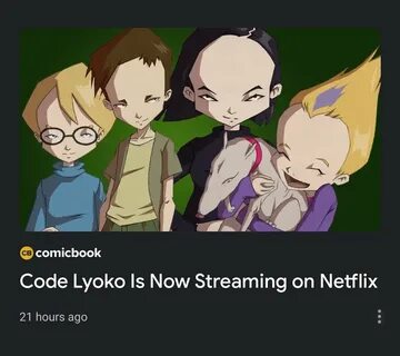 "Code Lyoko is now streaming on Netflix"Wasn't that a thing ...