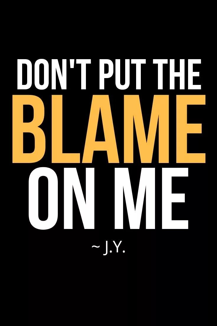 Don t put blame on me. Alexander stewart blame&#039;s on me. blame on. don&#039;t put the blame on me. blame on me перевод.