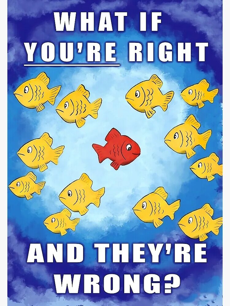 If they. Постер с рыбками из Фарго. Фарго плакат с рыбками. What if you are right and they are wrong плакат. Рыбка из Фарго.