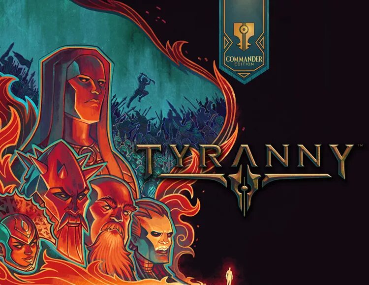 Commander edition upgrade. Tyranny - gold edition. tyranny обложка. tyranny - deluxe edition. tyranny постер.