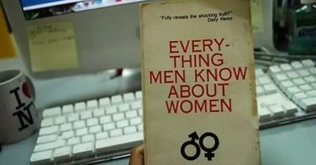 Everything men know about women. Книга всё что мужчины знают о женщинах. Книга знать мужчинам. Know everything. Everything woman