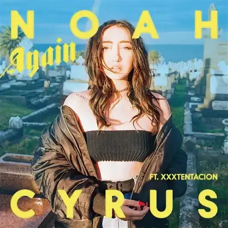 Noah cyrus again. Again xxtencion noah cyrus. Noah cyrus again. Песня again noah cyrus xxxtentacion. Песня again noah cyrus xxxtentacion.