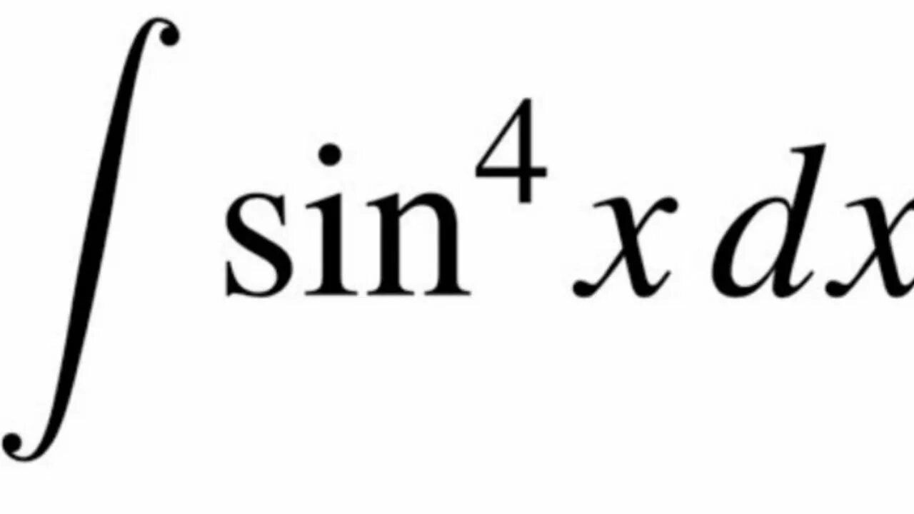 Интеграл sin^4x. Интеграл xdx. Интеграл sin^4.