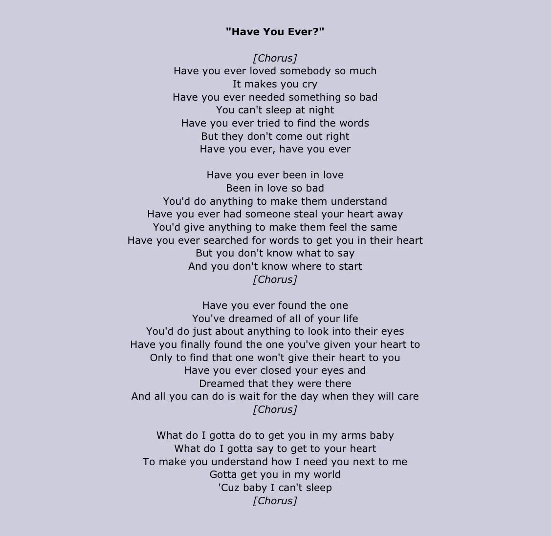 Make me cry текст. Текст have you ever. have you ever стишок. have you ever been стих. текст you.