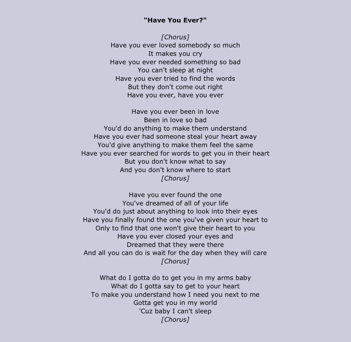 Песня do you really. Текст have you ever. Have you ever стишок. Have you ever been стих. Have you ever been abroad стих.