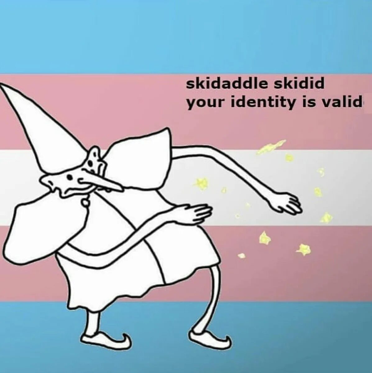 I M valid. Skidaddle Skidoodle. Due and valid. Mortius valid. U re mine