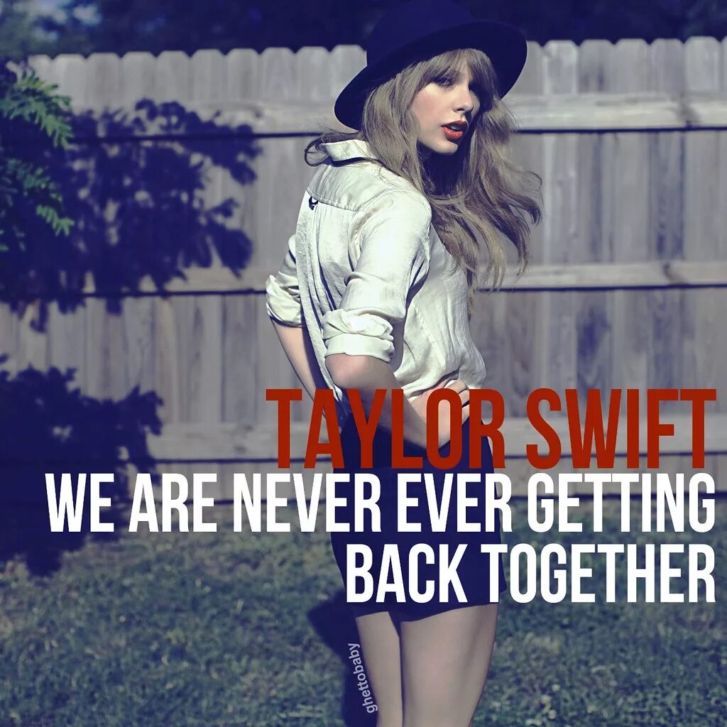 Taylor Swift we are never ever getting back together. We are never ever getting back together. We are never ever getting back together. Обложка. Getting back together Taylor Swift. Getting back together