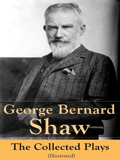 Бернард шоу. Bernard Shaw Plays Pleasant. Бернард шоу в молодости. Bernard Shaw Plays unpleasant.