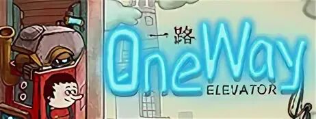 One way the elevator. One way the elevator