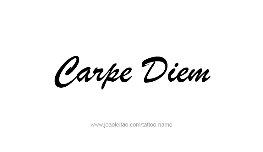 Carpe diem текст. Эскизы надписи. Carpe Diem тату эскиз. Тату с надписью Carpe Diem эскизы. Carpe Diem надпись.