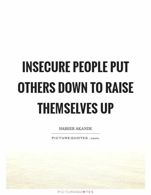 Insecure перевод. Insecure people. Insecure quotes. Insecure picture. Dependence people quotes.