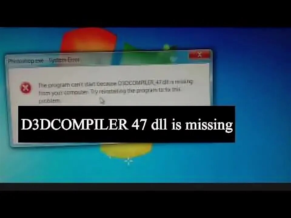 Failed to read d3dcompiler dll file. Failed to read d3dcompiler dll file
