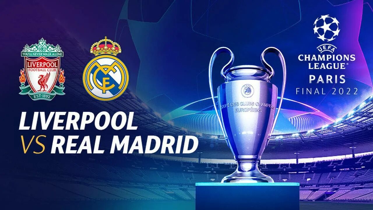 Live streaming liga champions. Real Madrid Champions League 2022 Final. Реал Мадрид Liverpool Final 2022. Champions League Final 2022 real Madrid Liverpool. Liverpool vs real Madrid UCL 2022.