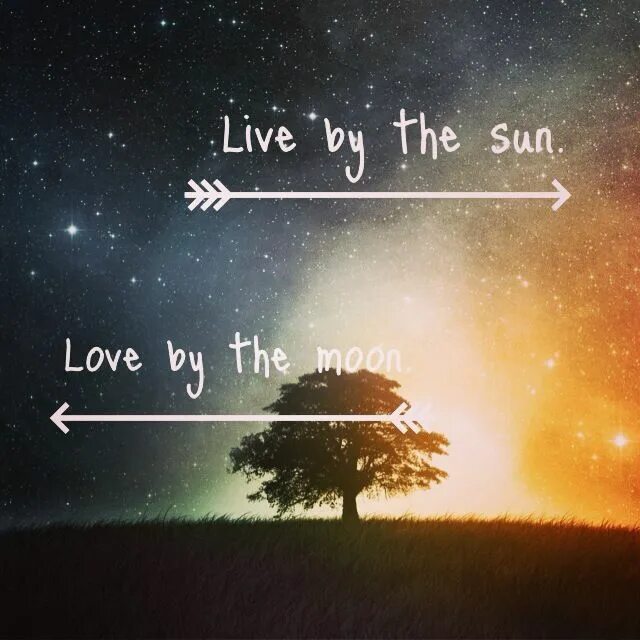 Live by the Sun Love by the Moon. Live by the Sun Love by the Moon тату. Live by the Sun Live by the Moon тату. Sun and Moon. Песня the sun proposed to the moon